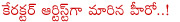 hero venu,hero venu changed in to character artist,venu hero,character artist rolls in venu,venu turned as character artist,venu acted movies,venu hero movies,sp entertainments,gudhachari,venu acted movies